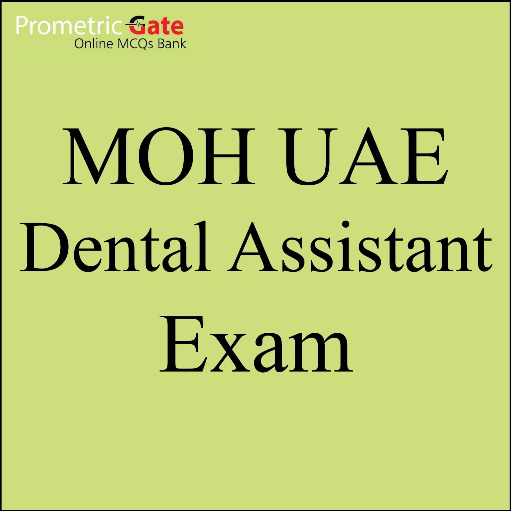 MOH UAE Dental Assistant Materials 2023 Prometric Gate